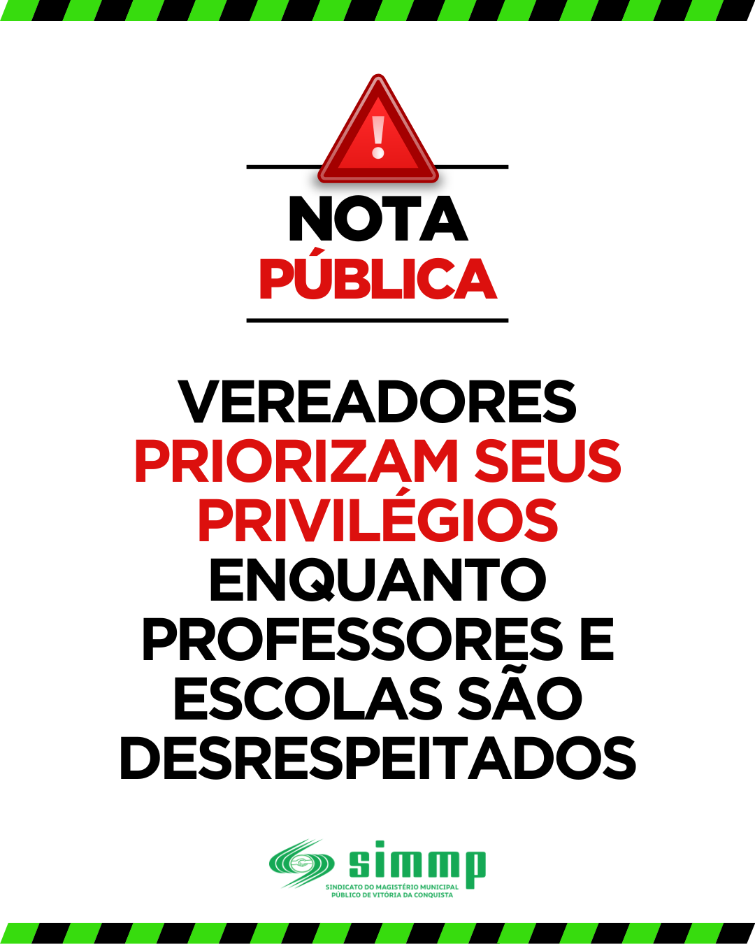 NOTA DE REPÚDIO – VEREADORES PRIORIZAM SEUS PRIVILÉGIOS ENQUANTO PROFESSORES E ESCOLAS SÃO DESRESPEITADOS