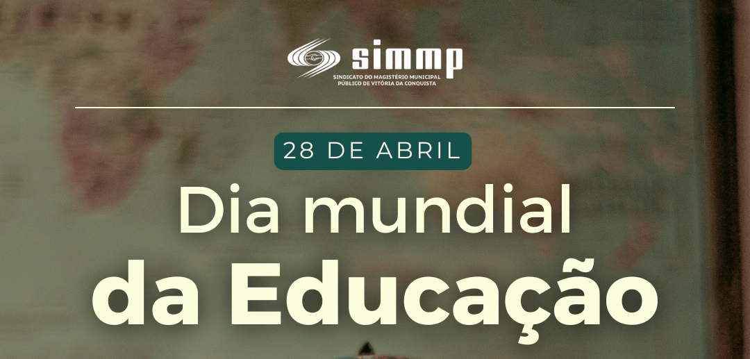 28 de Abril: Dia da Educação – Um chamado à resistência em Vitória da Conquista